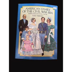 American Family Of The Civil War Era Paper Dolls In Full Color By‎ Tom Tierney
